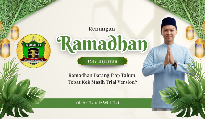
 Ramadhan Datang Tiap Tahun, Tobat Kok Masih Trial Version?